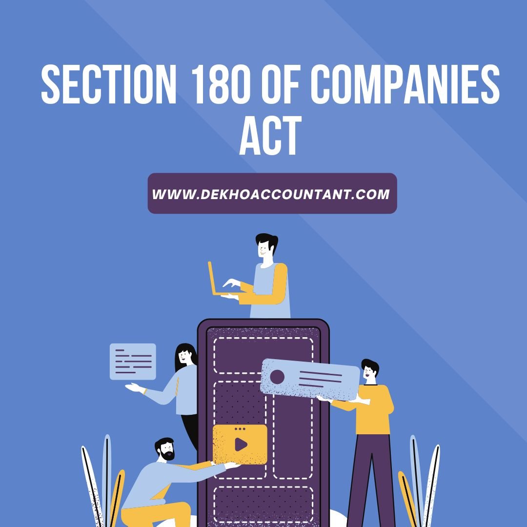 SECTION 180: RESTRICTION ON POWER OF BOARD
